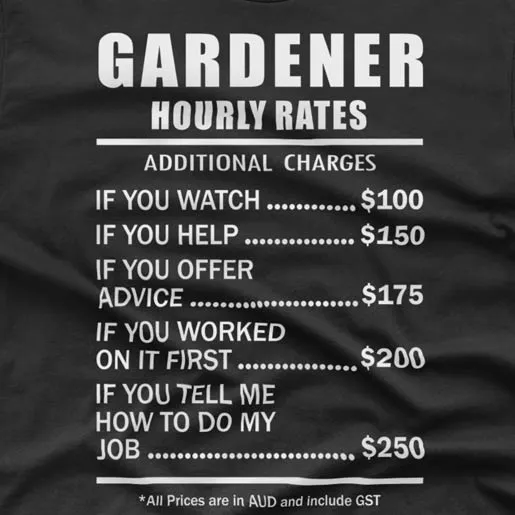 Gardener Hourly Rates - T-shirt