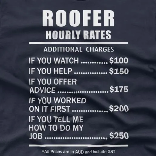 Roofer Hourly Rates - T-shirt